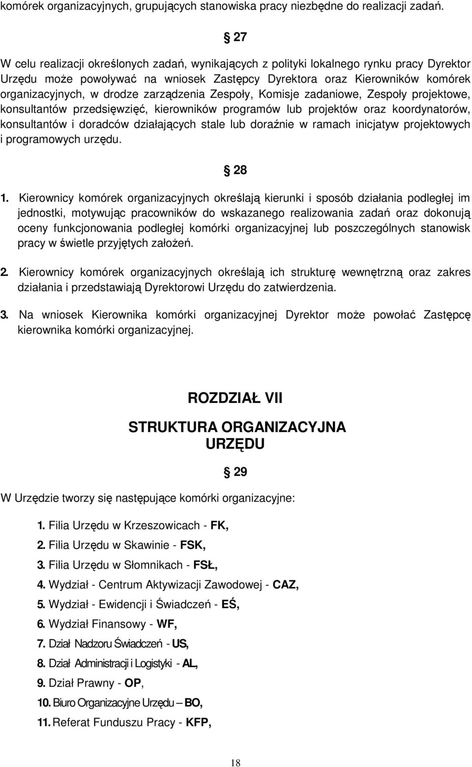 zarządzenia Zespoły, Komisje zadaniowe, Zespoły projektowe, konsultantów przedsięwzięć, kierowników programów lub projektów oraz koordynatorów, konsultantów i doradców działających stale lub doraźnie