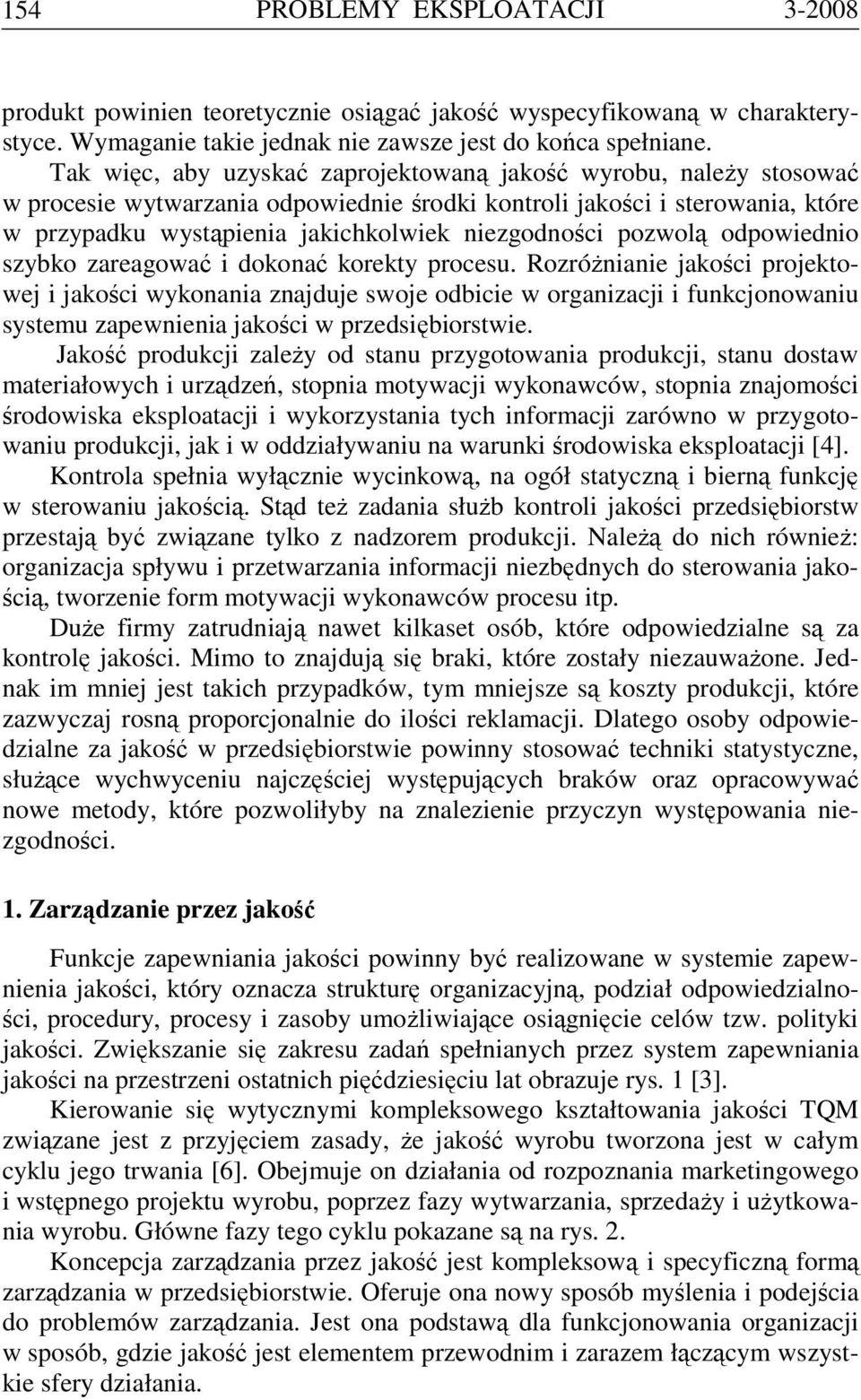 pozwolą odpowiednio szybko zareagować i dokonać korekty procesu.