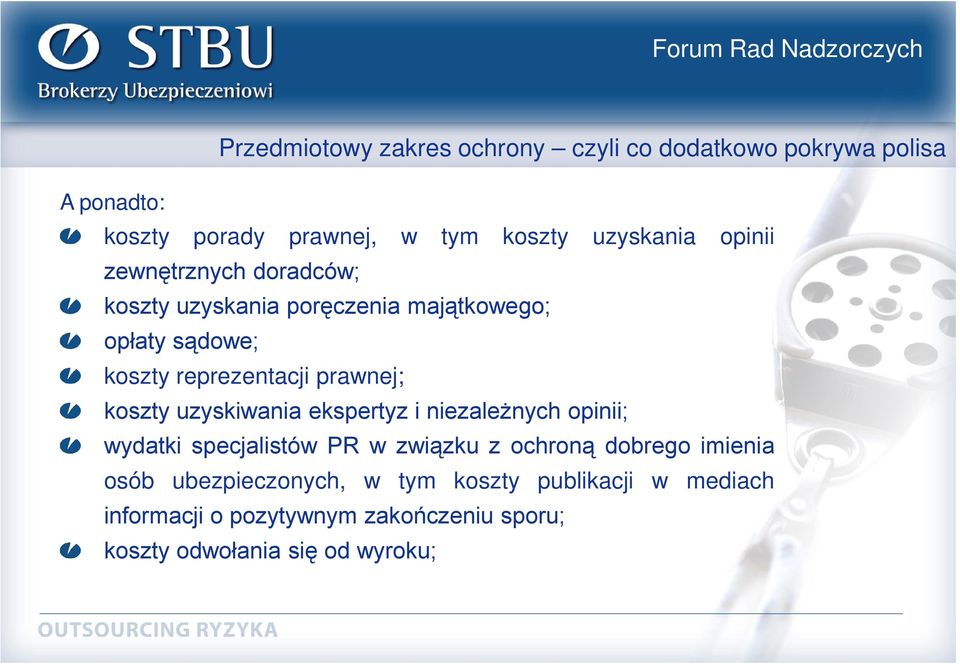 koszty uzyskiwania ekspertyz i niezależnych opinii; wydatki specjalistów PR w związku z ochroną dobrego imienia osób