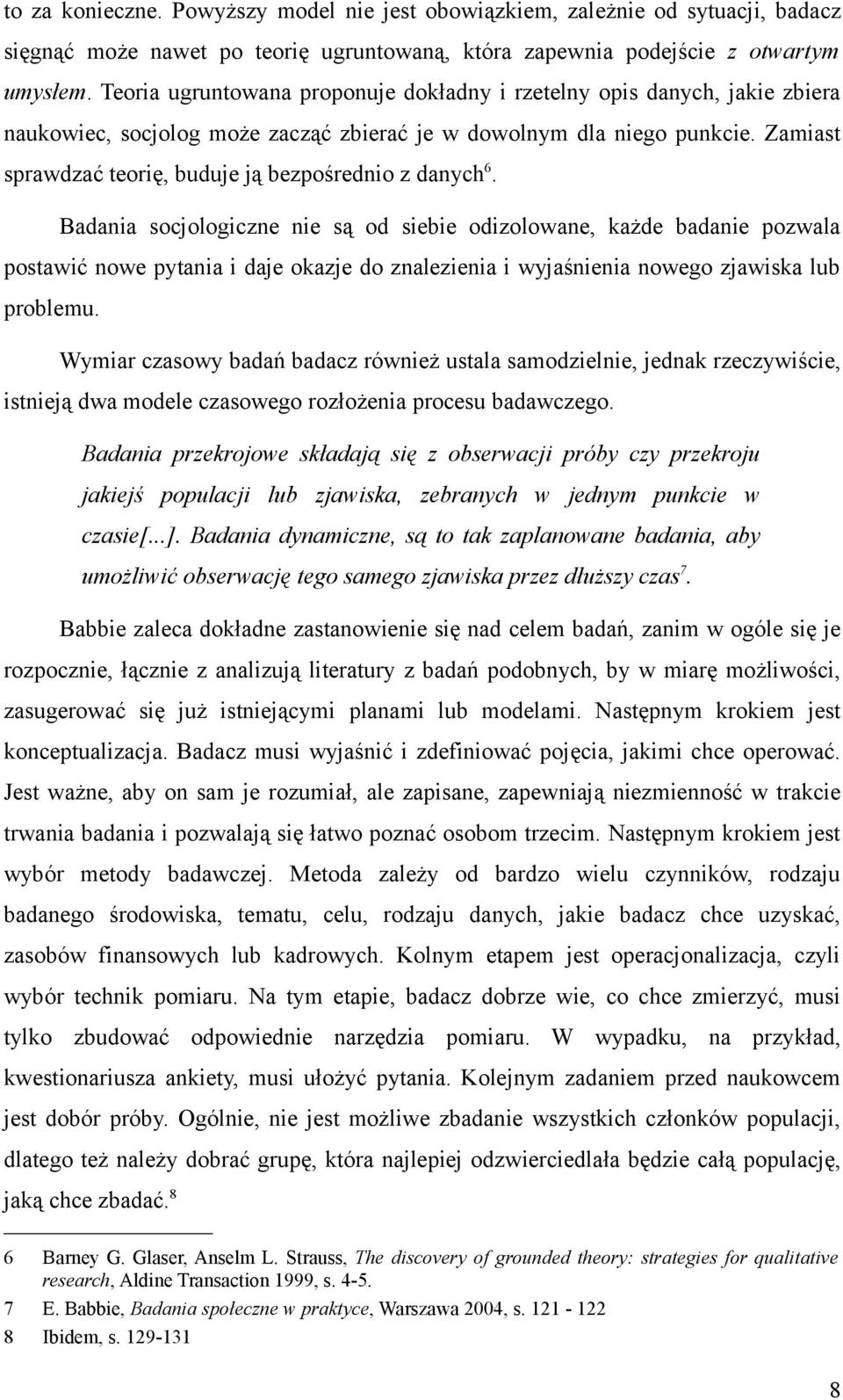 Zamiast sprawdzać teorię, buduje ją bezpośrednio z danych 6.