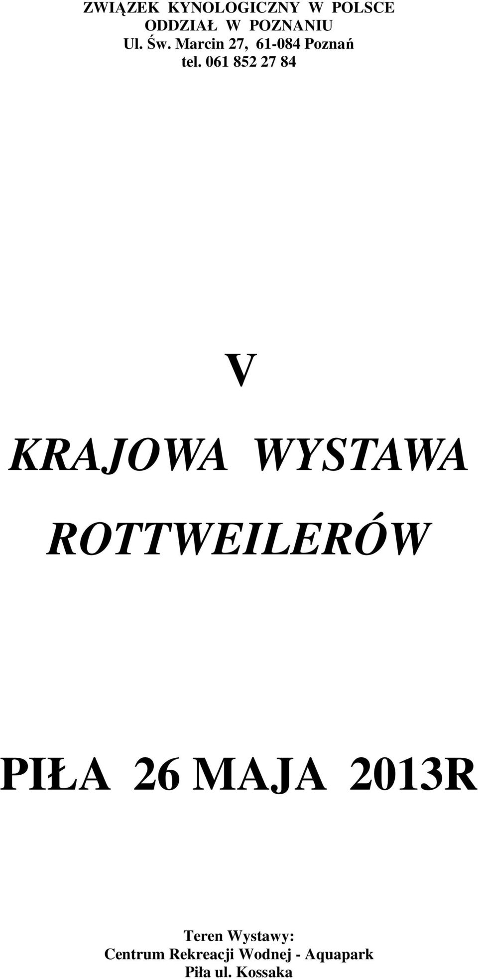 061 852 27 84 V KRAJOWA WYSTAWA ROTTWEILERÓW PIŁA 26