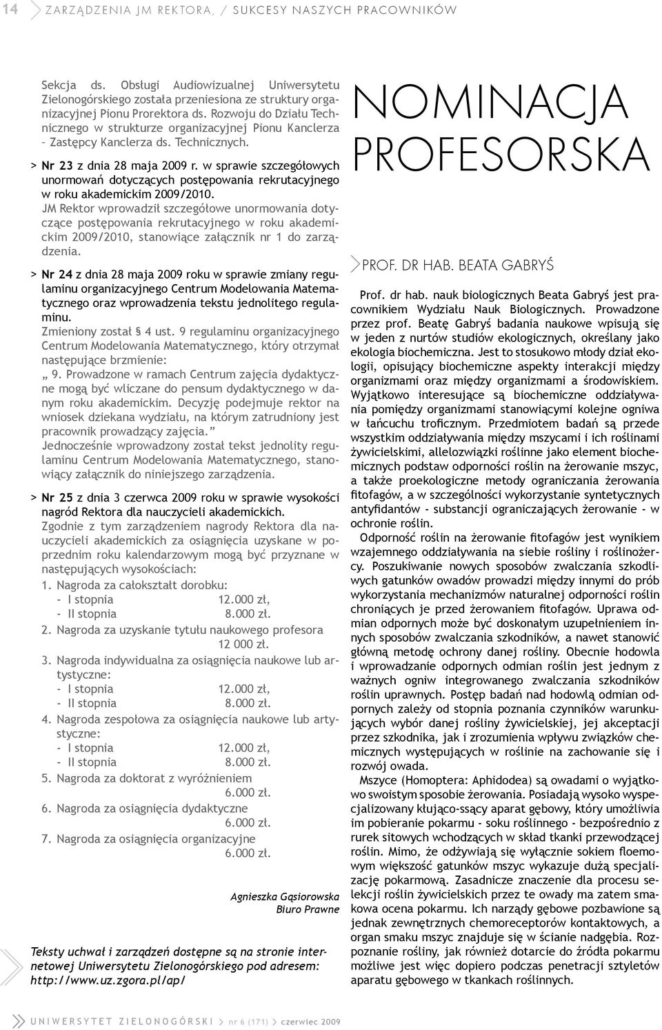w sprawie szczegółowych unormowań dotyczących postępowania rekrutacyjnego w roku akademickim 2009/2010.