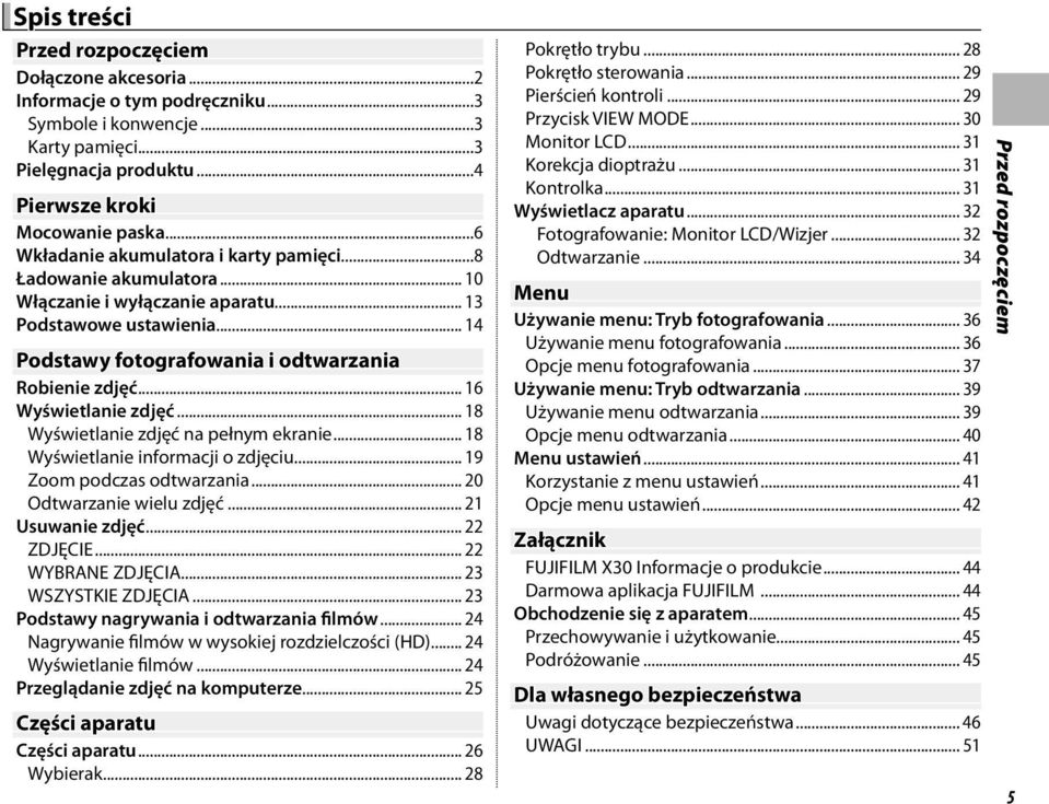 .. 16 Wyświetlanie zdjęć... 18 Wyświetlanie zdjęć na pełnym ekranie... 18 Wyświetlanie informacji o zdjęciu... 19 Zoom podczas odtwarzania... 20 Odtwarzanie wielu zdjęć... 21 Usuwanie zdjęć.