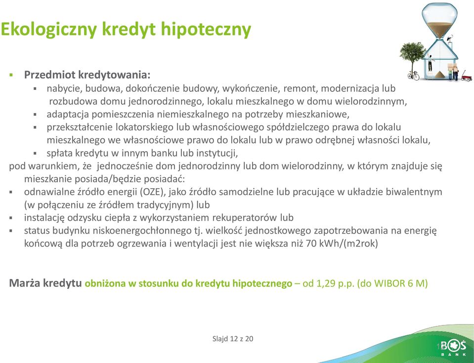 lokalu lub w prawo odrębnej własności lokalu, spłata kredytu w innym banku lub instytucji, pod warunkiem, że jednocześnie dom jednorodzinny lub dom wielorodzinny, w którym znajduje się mieszkanie