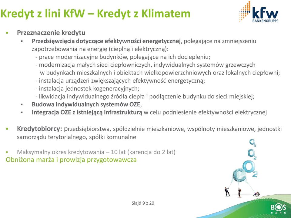 lokalnych ciepłowni; - instalacja urządzeń zwiększających efektywność energetyczną; - instalacja jednostek kogeneracyjnych; - likwidacja indywidualnego źródła ciepła i podłączenie budynku do sieci