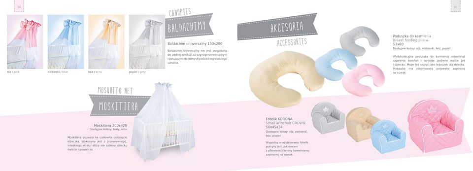 akcesoria accessories Poduszka do karmienia Breast feeding pillow 53x60 Dostępne kolory: róż, niebieski, beż, popiel Wielofunkcyjna poduszka do karmienia niemowląt zapewnia komfort i wygodę zarówno