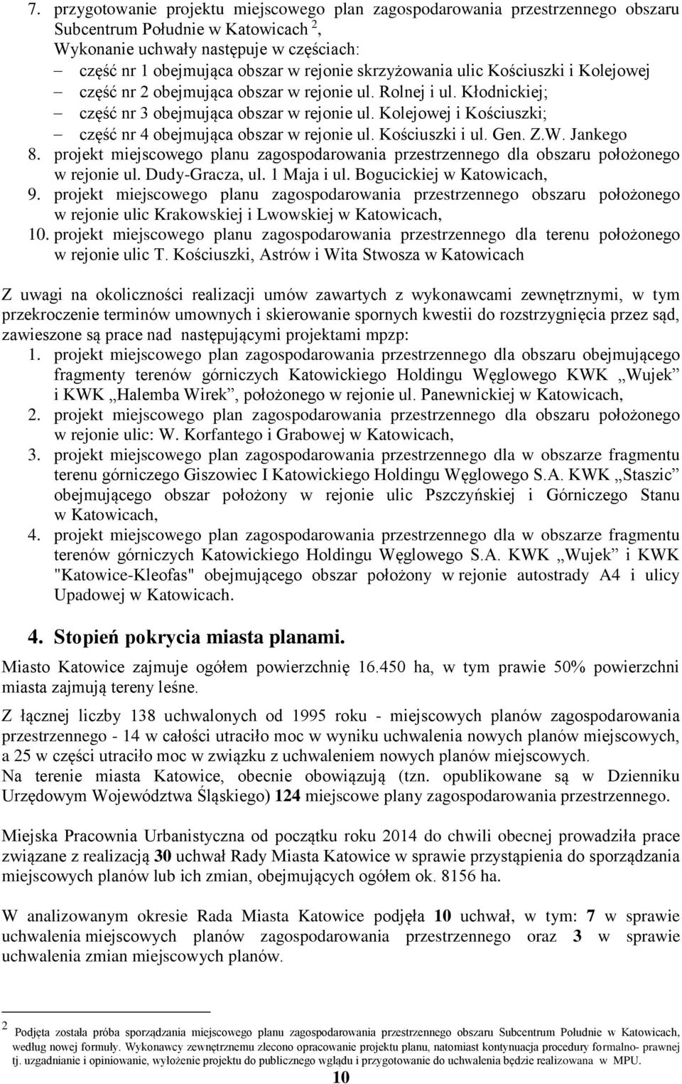 Kolejowej i Kościuszki; część nr 4 obejmująca obszar w rejonie ul. Kościuszki i ul. Gen. Z.W. Jankego 8. projekt miejscowego planu zagospodarowania przestrzennego dla obszaru położonego w rejonie ul.