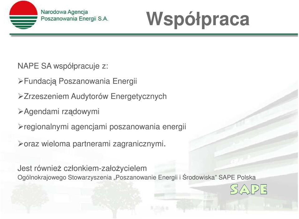 poszanowania energii oraz wieloma partnerami zagranicznymi.