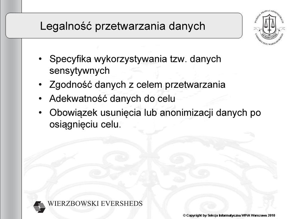 danych sensytywnych Zgodność danych z celem