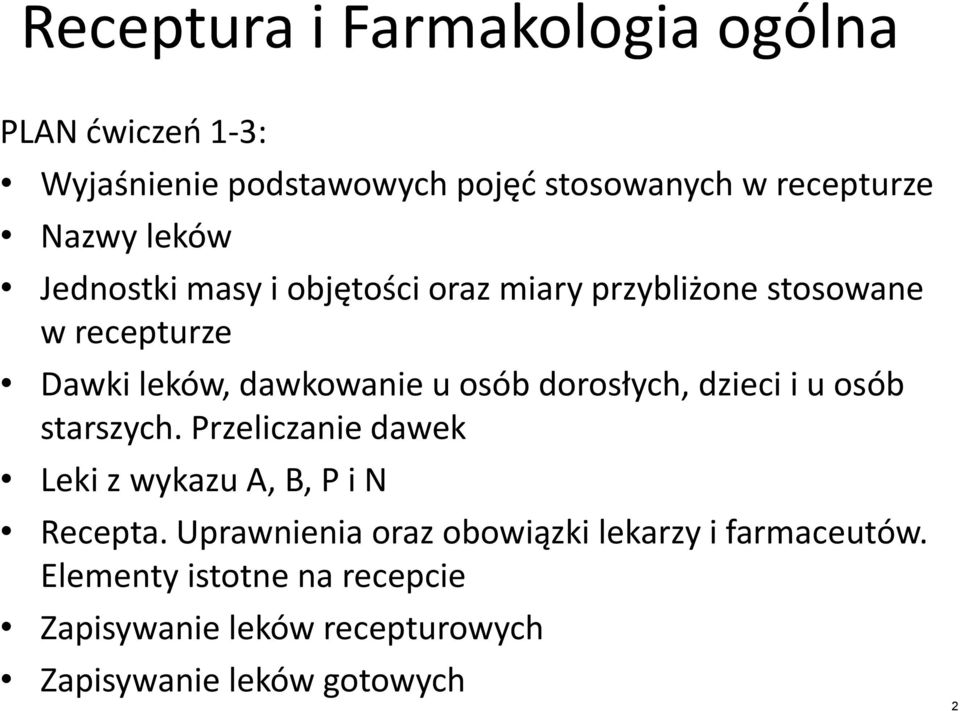 dorosłych, dzieci i u osób starszych. Przeliczanie dawek Leki z wykazu A, B, P i N Recepta.