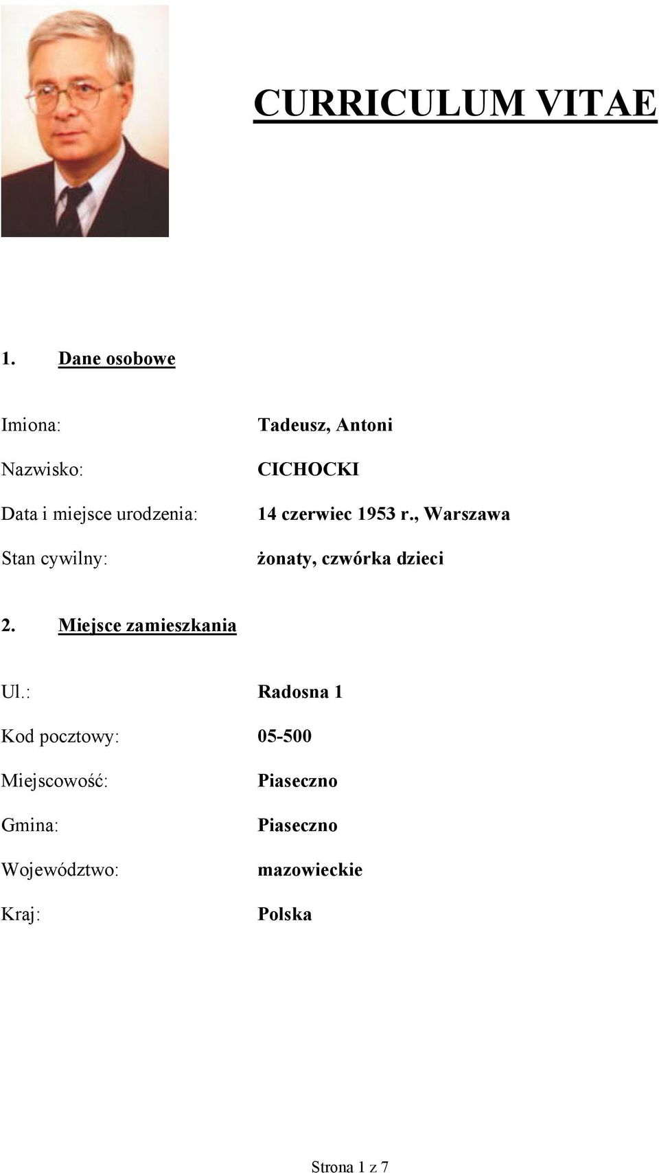 Antoni CICHOCKI 14 czerwiec 1953 r., Warszawa żonaty, czwórka dzieci 2.