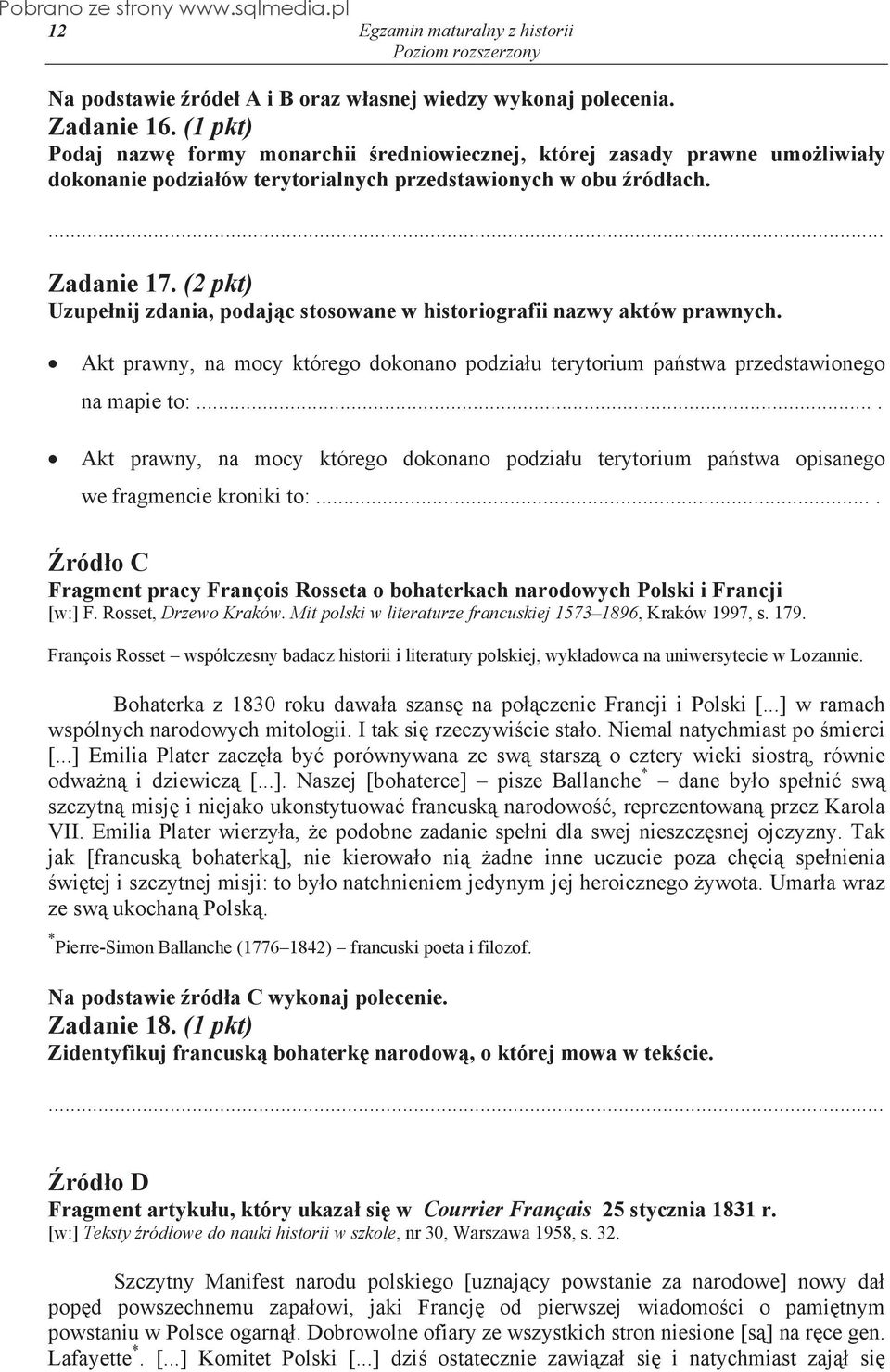 (2 pkt) Uzupe nij zdania, podaj c stosowane w historiografii nazwy aktów prawnych. Akt prawny, na mocy którego dokonano podzia u terytorium pa stwa przedstawionego na mapie to:.