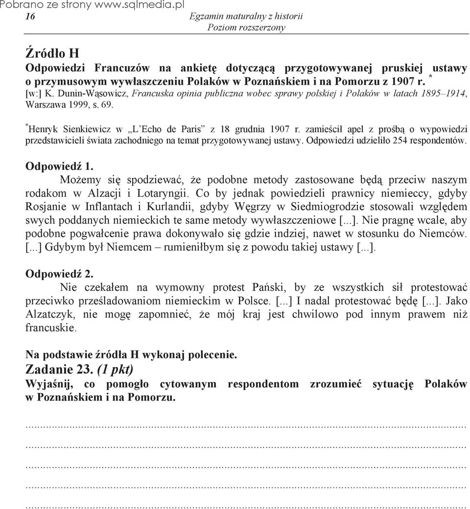 zamie ci apel z pro b o wypowiedzi przedstawicieli wiata zachodniego na temat przygotowywanej ustawy. Odpowiedzi udzieli o 254 respondentów. Odpowied 1.