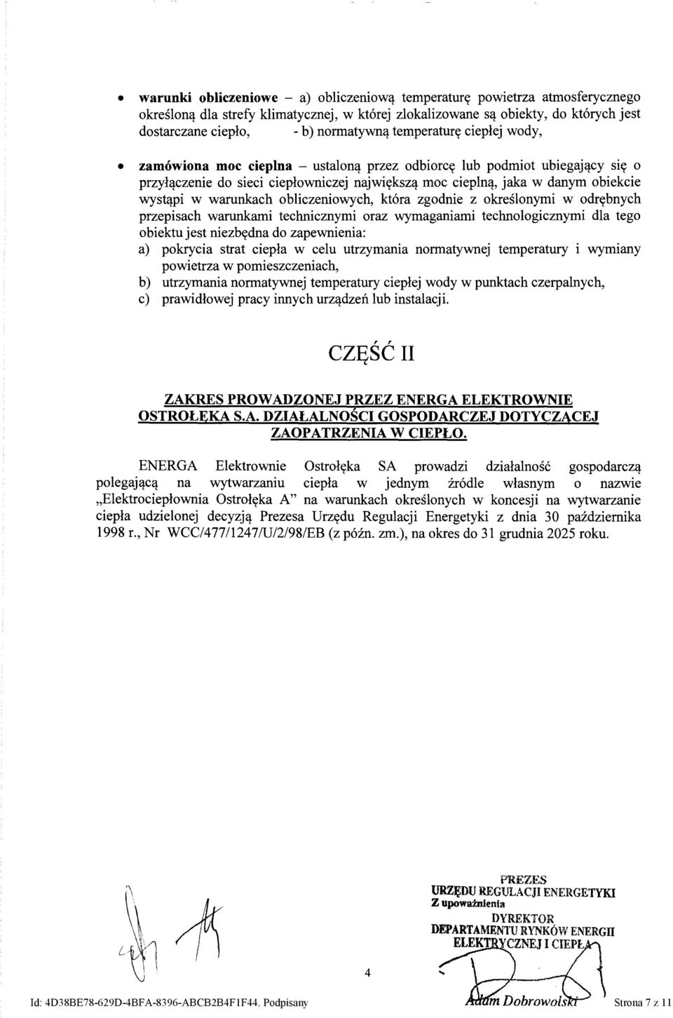 warunkach obliczeniowych, która zgodnie z okreslonymi w odrebnych przepisach warunkami technicznymi oraz wymaganiami technologicznymi dla tego obiektu jest niezbedna do zapewnienia: a) pokrycia strat