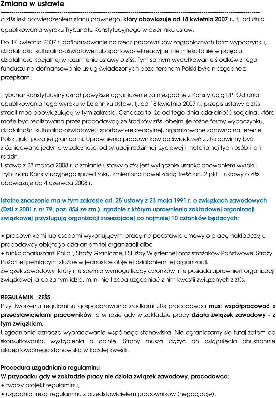 dofinansowanie na rzecz pracowników zagranicznych form wypoczynku, działalności kulturalno-oświatowej lub sportowo-rekreacyjnej nie mieściło się w pojęciu działalności socjalnej w rozumieniu ustawy o