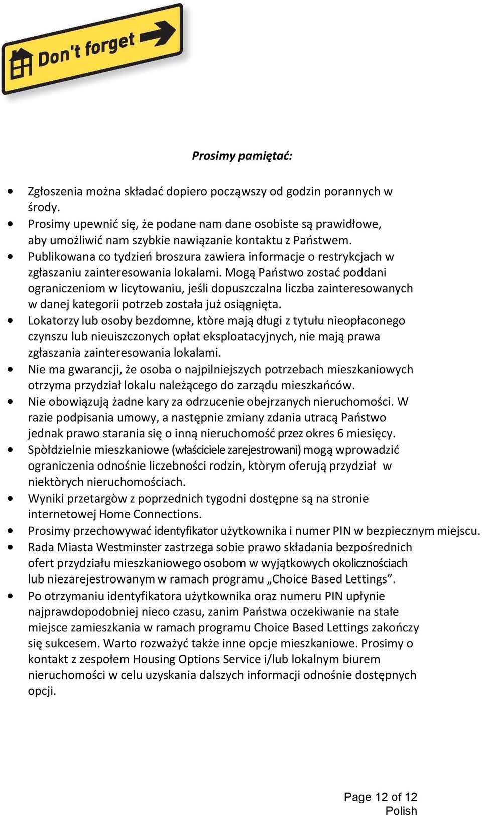 Publikowana co tydzieo broszura zawiera informacje o restrykcjach w zgłaszaniu zainteresowania lokalami.