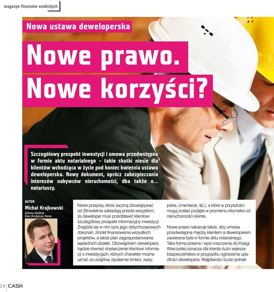 Nowy dokument, oprócz zabezpieczania interesów nabywców nieruchomości, dba także o notariuszy.