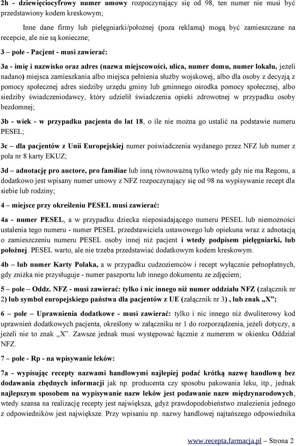 miejsca pełnienia służby wojskowej, albo dla osoby z decyzją z pomocy społecznej adres siedziby urzędu gminy lub gminnego ośrodka pomocy społecznej, albo siedziby świadczeniodawcy, który udzielił