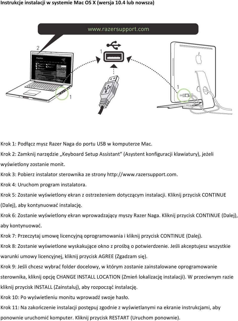 Krok4:Uruchomprograminstalatora. Krok5:Zostaniewyświetlonyekranzostrzeżeniemdotyczącyminstalacji.KliknijprzyciskCONTINUE (Dalej),abykontynuowaćinstalację.