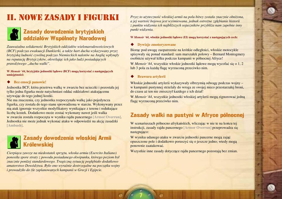 W Memoir '44, brytyjskie jednostki lądowe (BCF) mogą korzystać z następujących umiejętności: Bez emocji panowie!