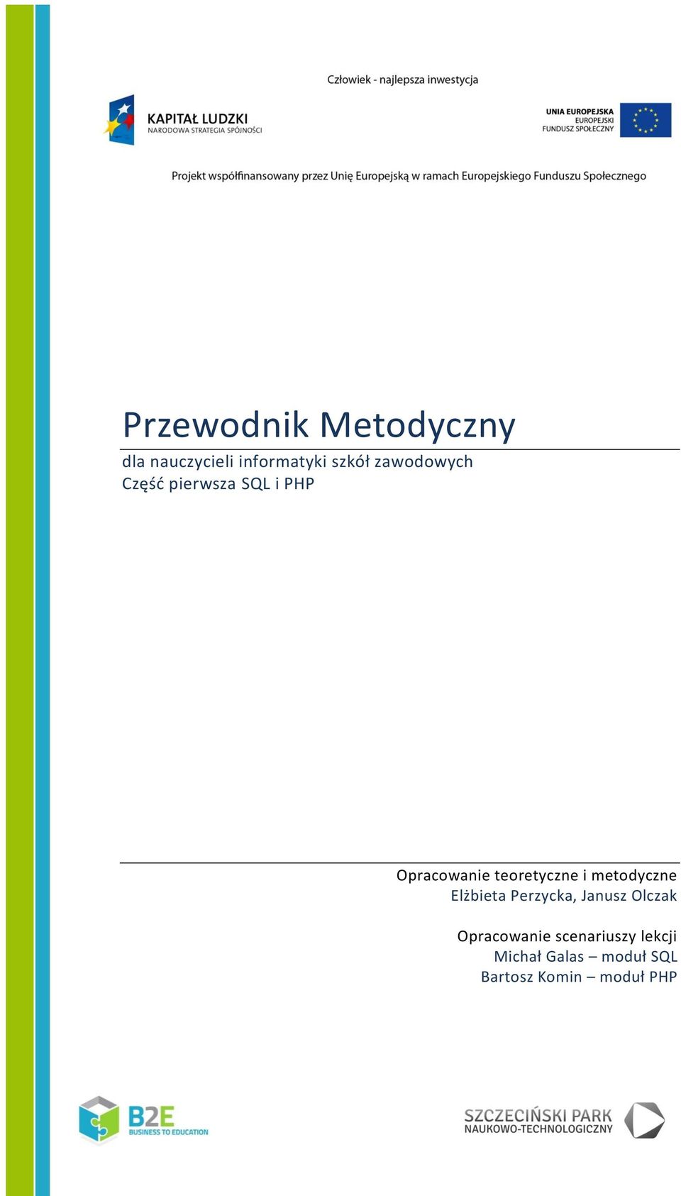 metodyczne Elżbieta Perzycka, Janusz Olczak Opracowanie