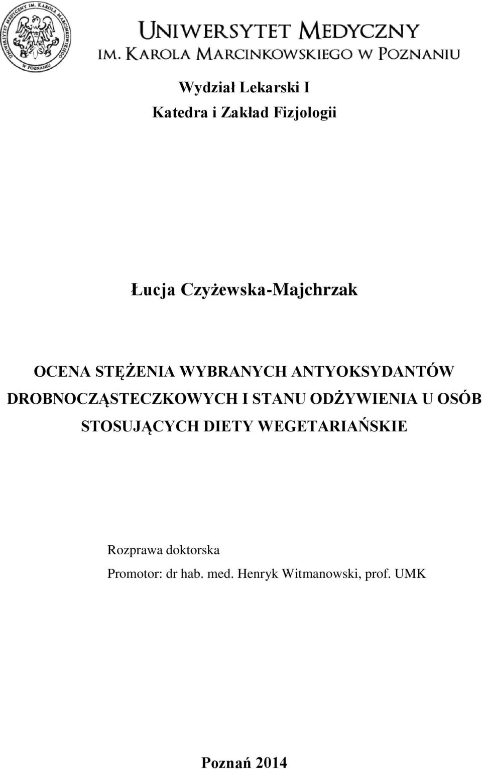 DROBNOCZĄSTECZKOWYCH I STANU ODŻYWIENIA U OSÓB STOSUJĄCYCH DIETY