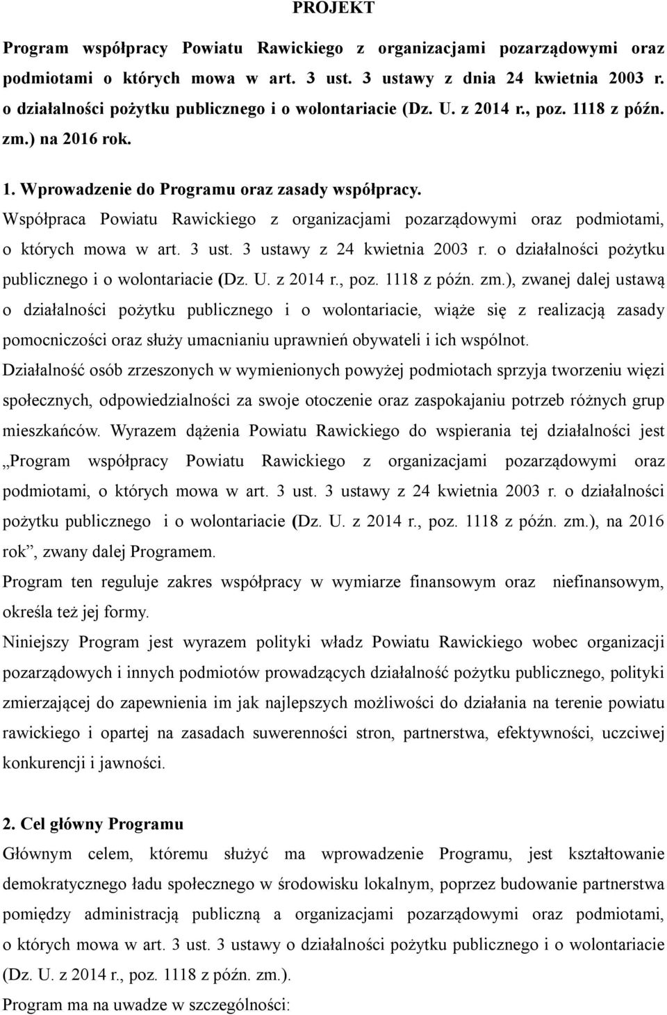 Współpraca Powiatu Rawickiego z organizacjami pozarządowymi oraz podmiotami, o których mowa w art. 3 ust. 3 ustawy z 24 kwietnia 2003 r. o działalności pożytku publicznego i o wolontariacie (Dz. U.