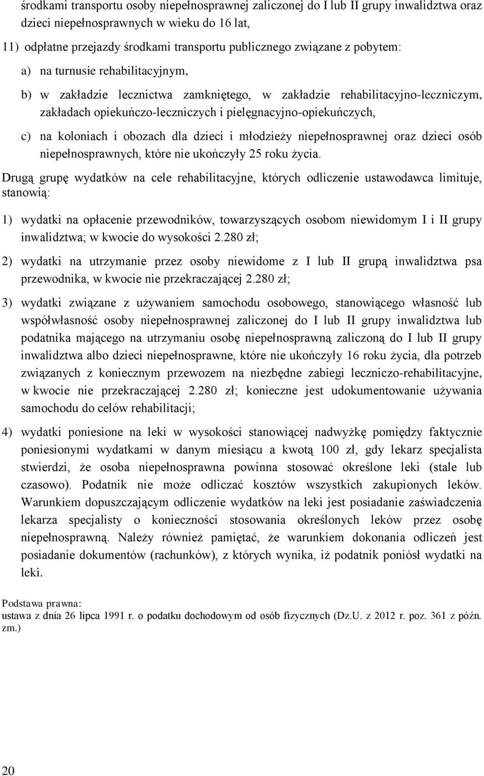 i obozach dla dzieci i młodzieży niepełnosprawnej oraz dzieci osób niepełnosprawnych, które nie ukończyły 25 roku życia.