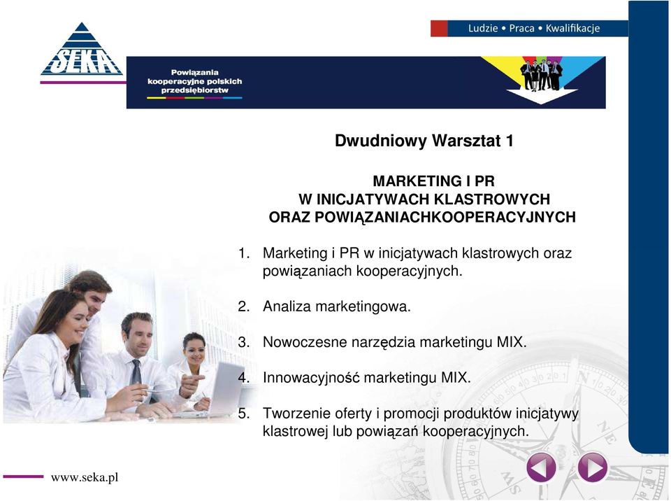 Millenium szkolenia w zakresie pierwszej pomocy (7 grup) Gdańsk, Katowice, Kraków, 2. Poznań, Analiza marketingowa. Warszawa, Wrocław 3. Nowoczesne narzędzia marketingu MIX.