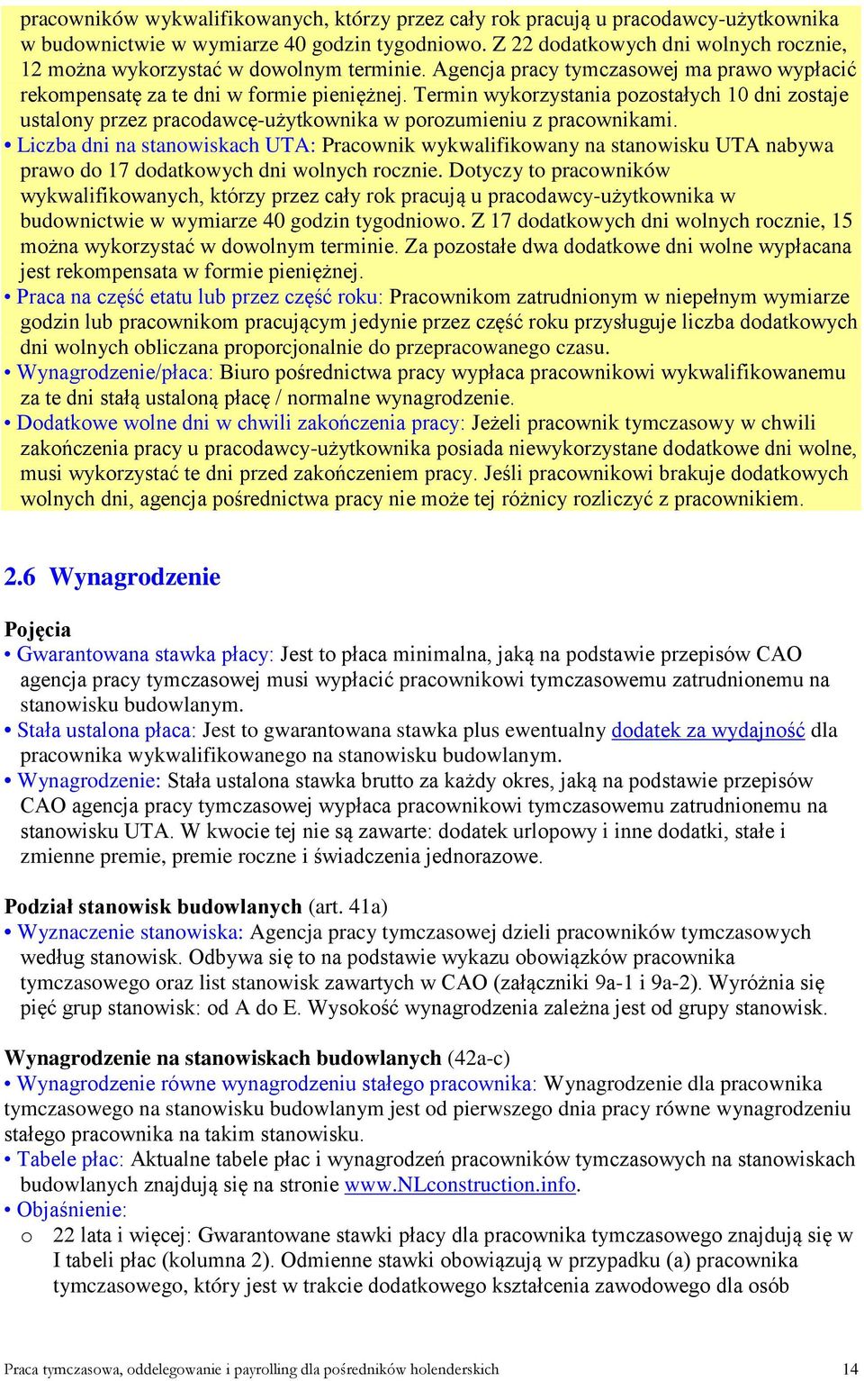 Termin wykorzystania pozostałych 10 dni zostaje ustalony przez pracodawcę-użytkownika w porozumieniu z pracownikami.