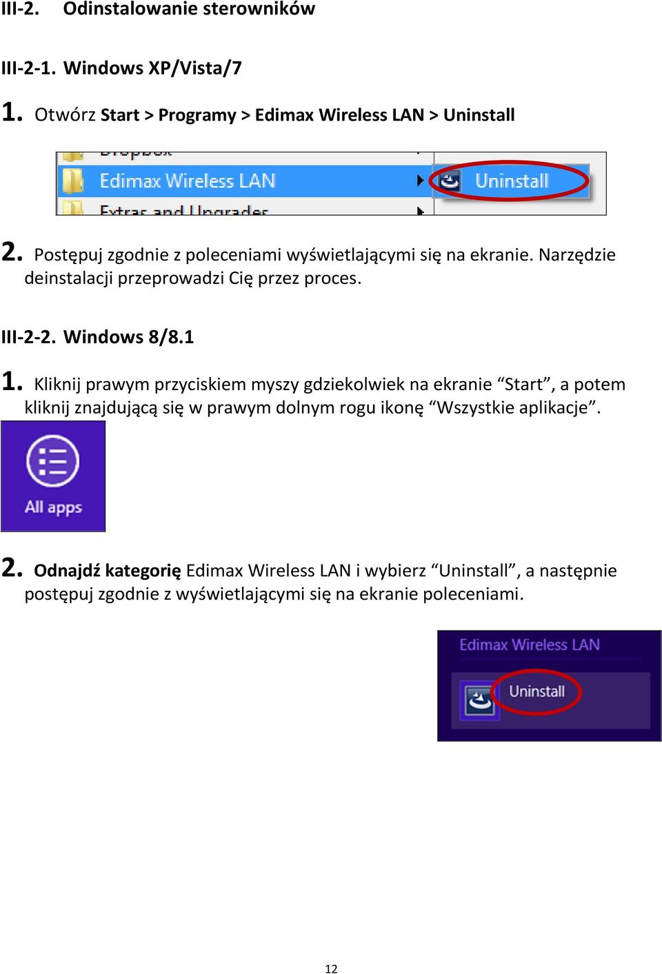 1 1. Kliknij prawym przyciskiem myszy gdziekolwiek na ekranie Start, a potem kliknij znajdującą się w prawym dolnym rogu ikonę Wszystkie