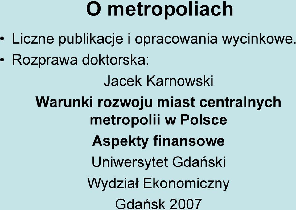 Rozprawa doktorska: Jacek Karnowski Warunki rozwoju