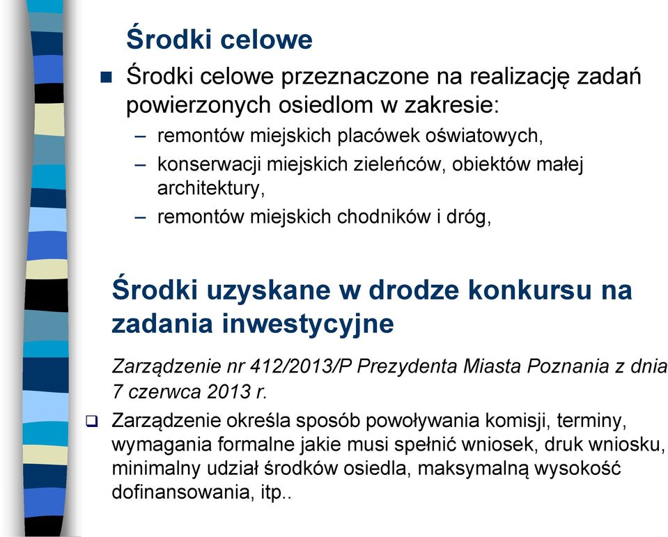 zadania inwestycyjne Zarządzenie nr 412/2013/P Prezydenta Miasta Poznania z dnia 7 czerwca 2013 r.