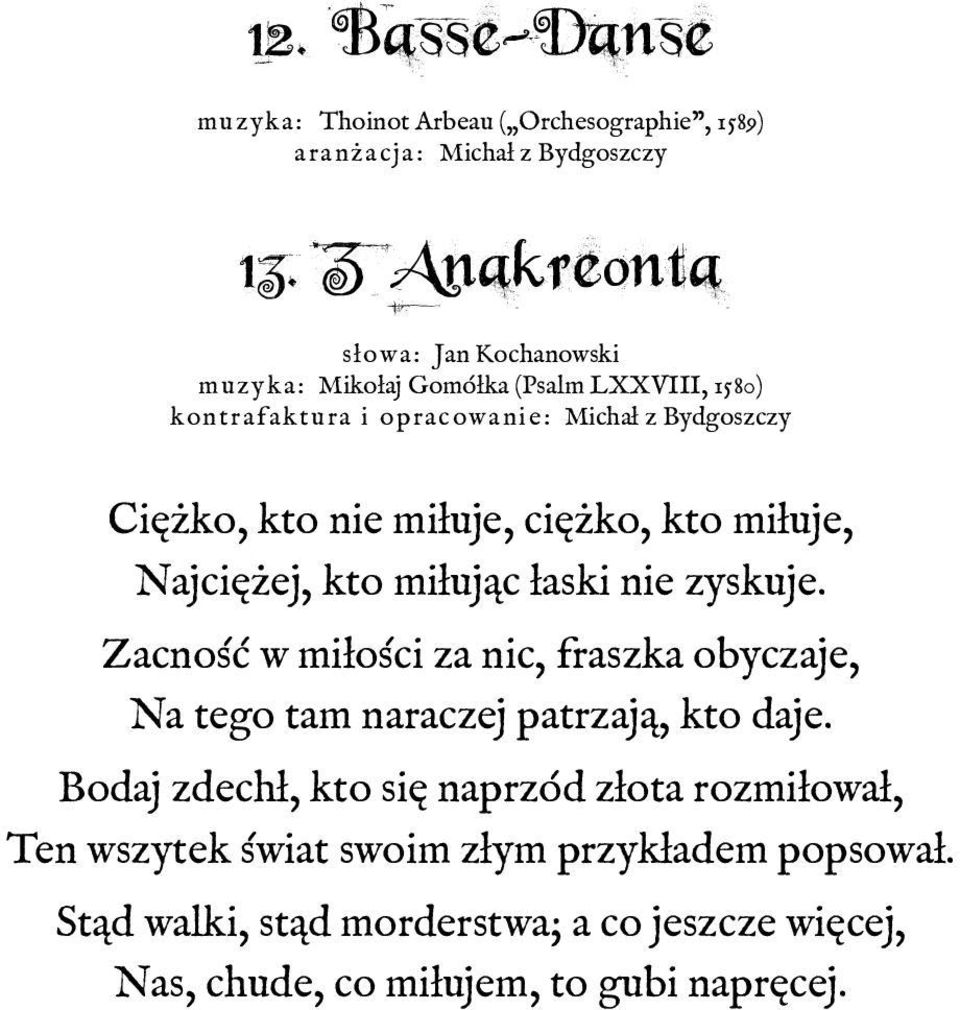 miłuje, ciężko, kto miłuje, Najciężej, kto miłując łaski nie zyskuje.