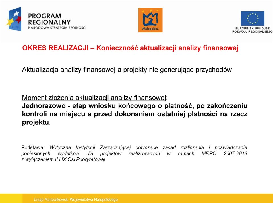 aktualizacji analizy finansowej: Jednorazowo - etap wniosku końcowego o