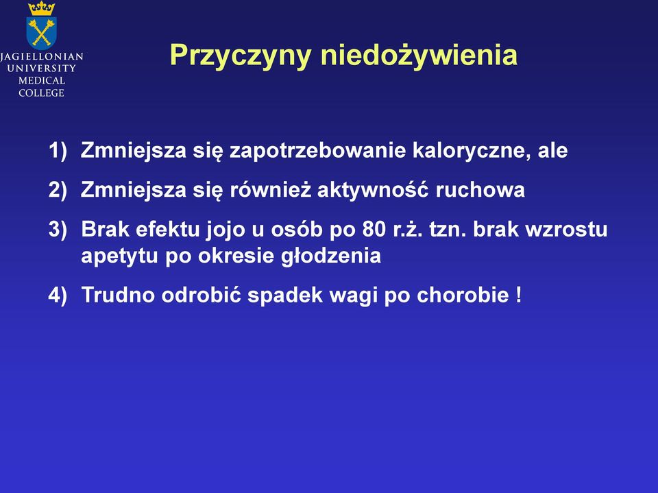 3) Brak efektu jojo u osób po 80 r.ż. tzn.