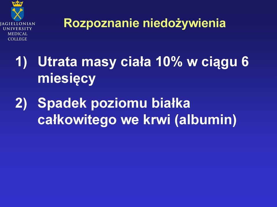 6 miesięcy 2) Spadek poziomu