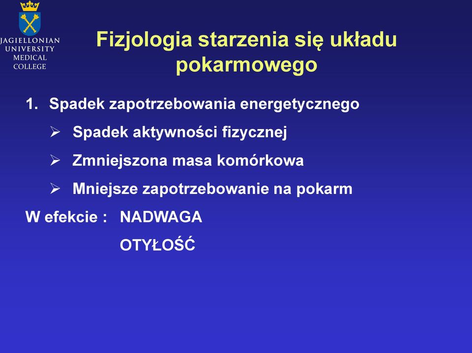 aktywności fizycznej Zmniejszona masa komórkowa