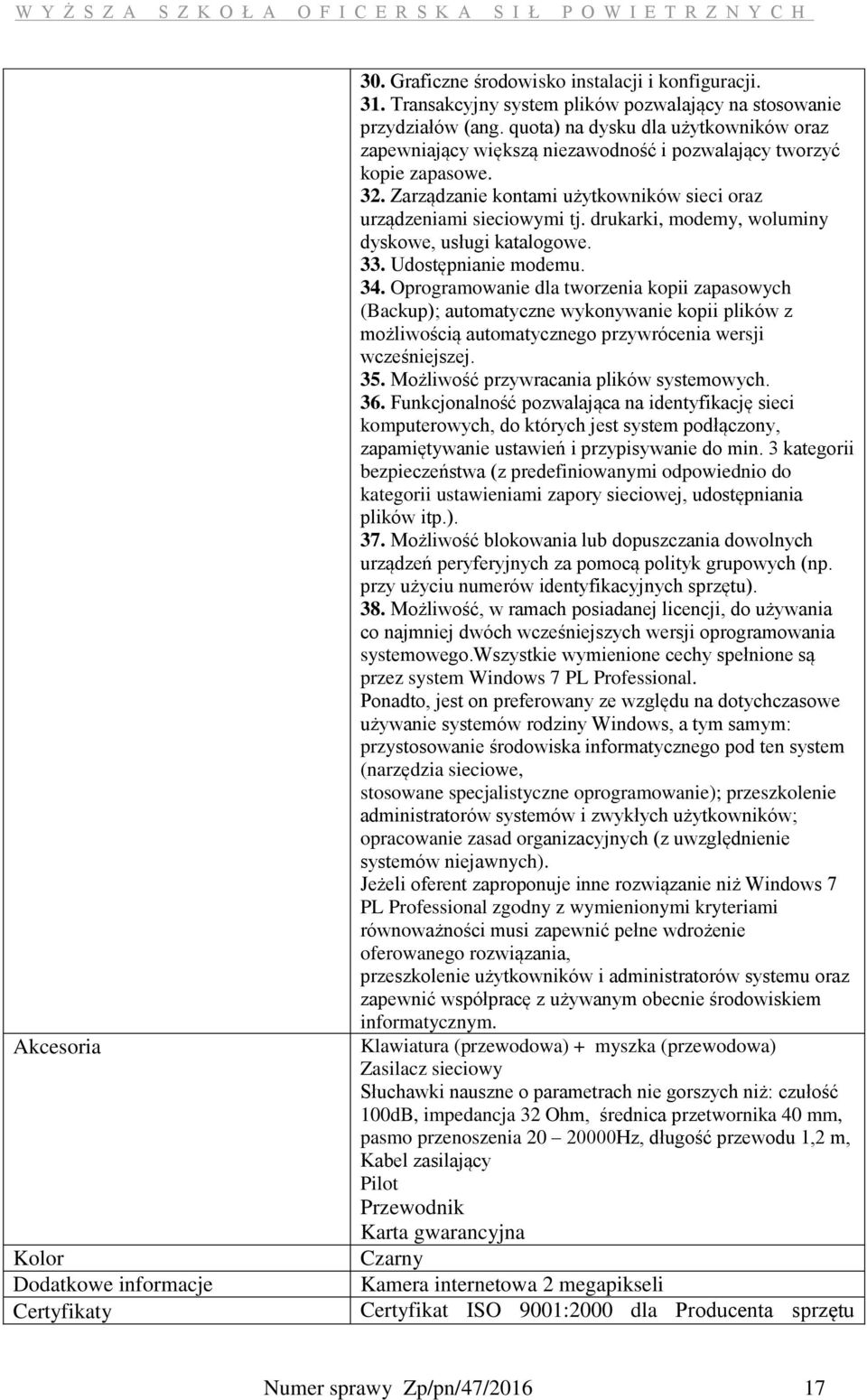 drukarki, modemy, woluminy dyskowe, usługi katalogowe. 33. Udostępnianie modemu. 34.