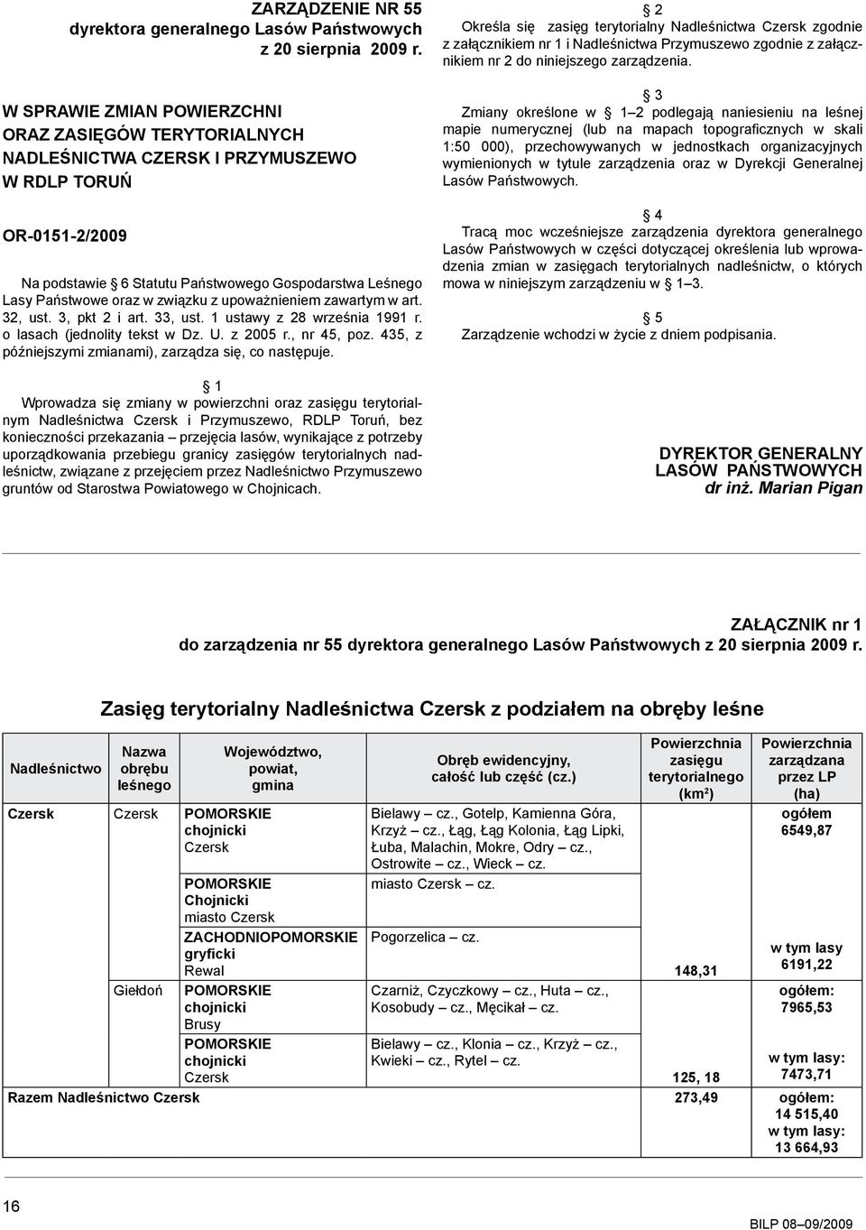 związku z upoważnieniem zawartym w art. 32, ust. 3, pkt 2 i art. 33, ust. 1 ustawy z 28 września 1991 r. o lasach (jednolity tekst w Dz. U. z 2005 r., nr 45, poz.