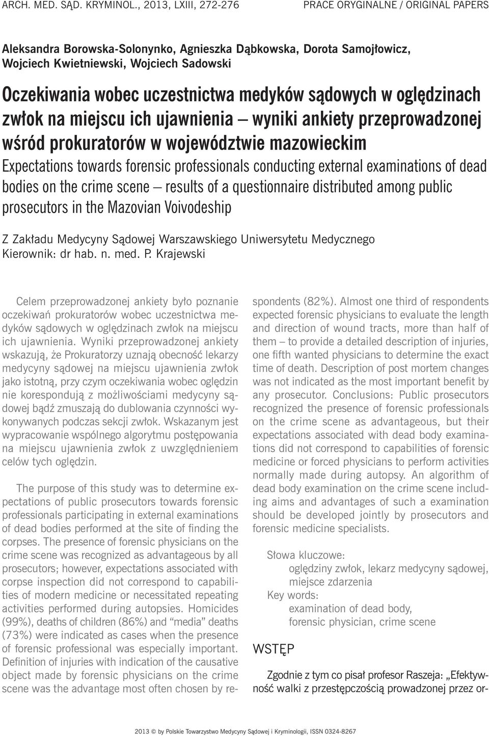 uczestnictwa medyków sądowych w oględzinach zwłok na miejscu ich ujawnienia wyniki ankiety przeprowadzonej wśród prokuratorów w województwie mazowieckim Expectations towards forensic professionals