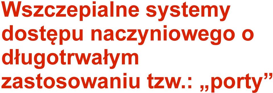 o długotrwałym