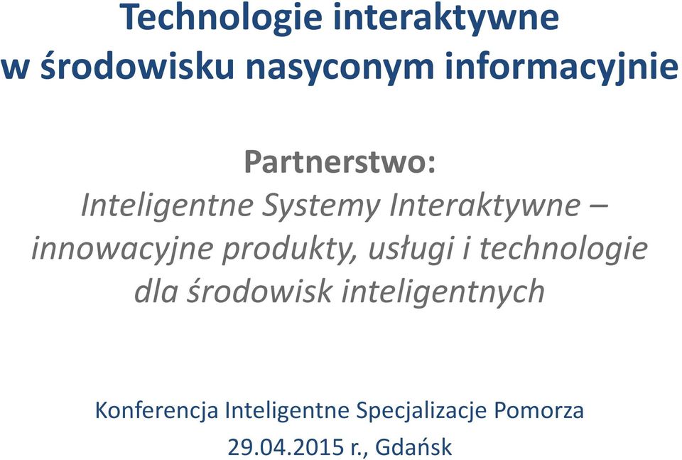 produkty, usługi i technologie dla środowisk inteligentnych