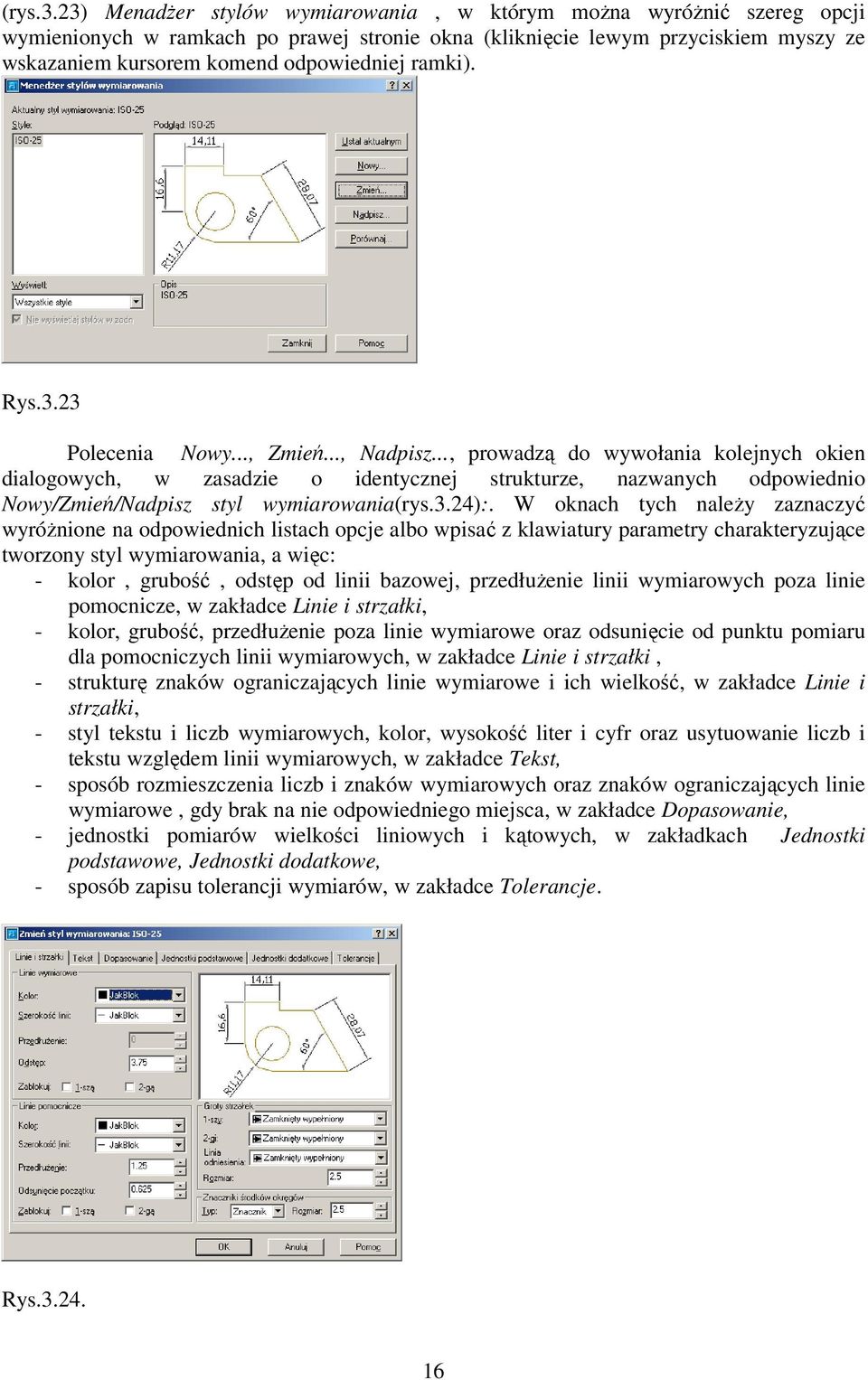 ramki). Rys.3.23 Polecenia Nowy..., Zmień..., Nadpisz.