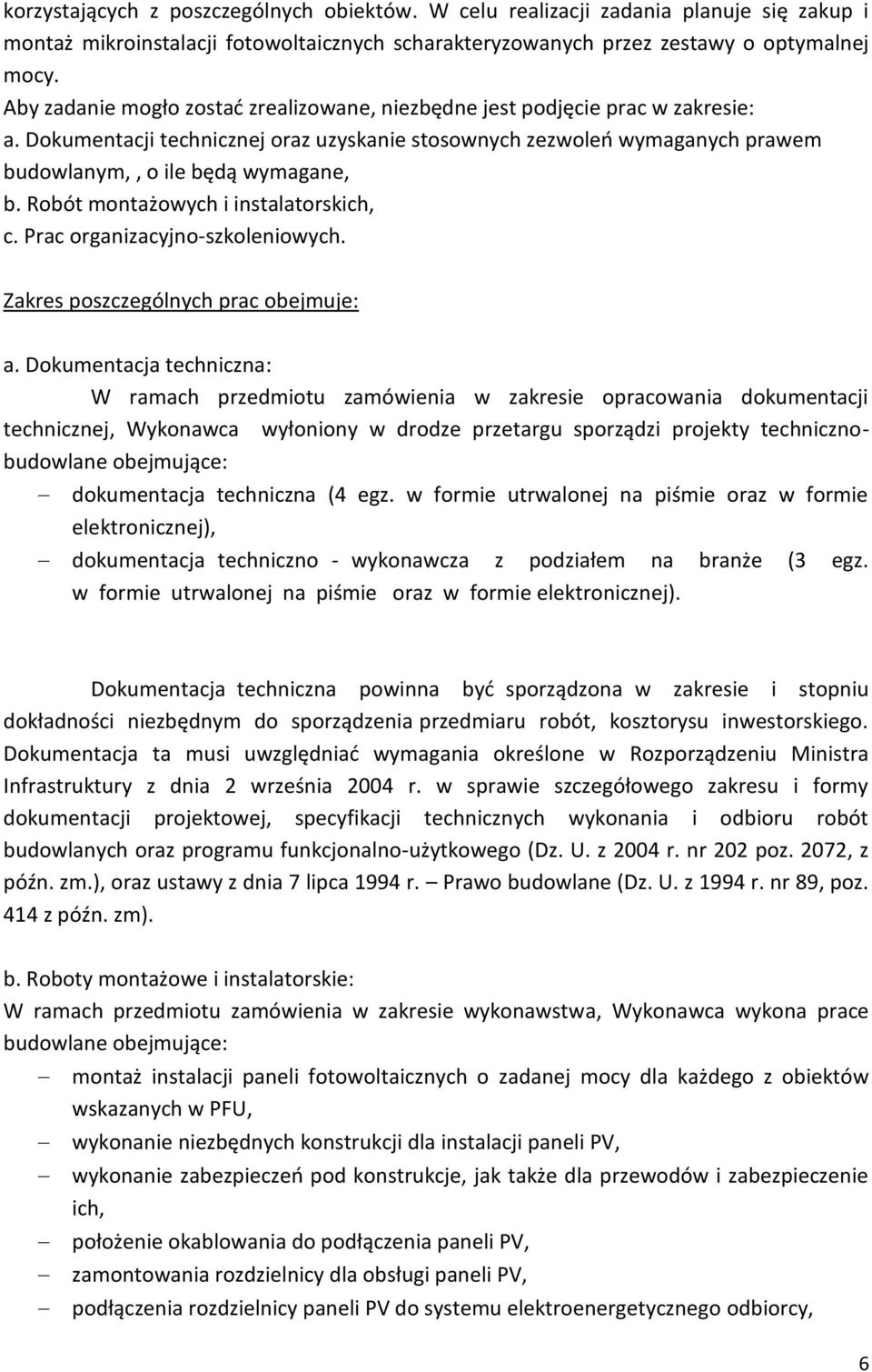 Robót montażowych i instalatorskich, c. Prac organizacyjno-szkoleniowych. Zakres poszczególnych prac obejmuje: a.