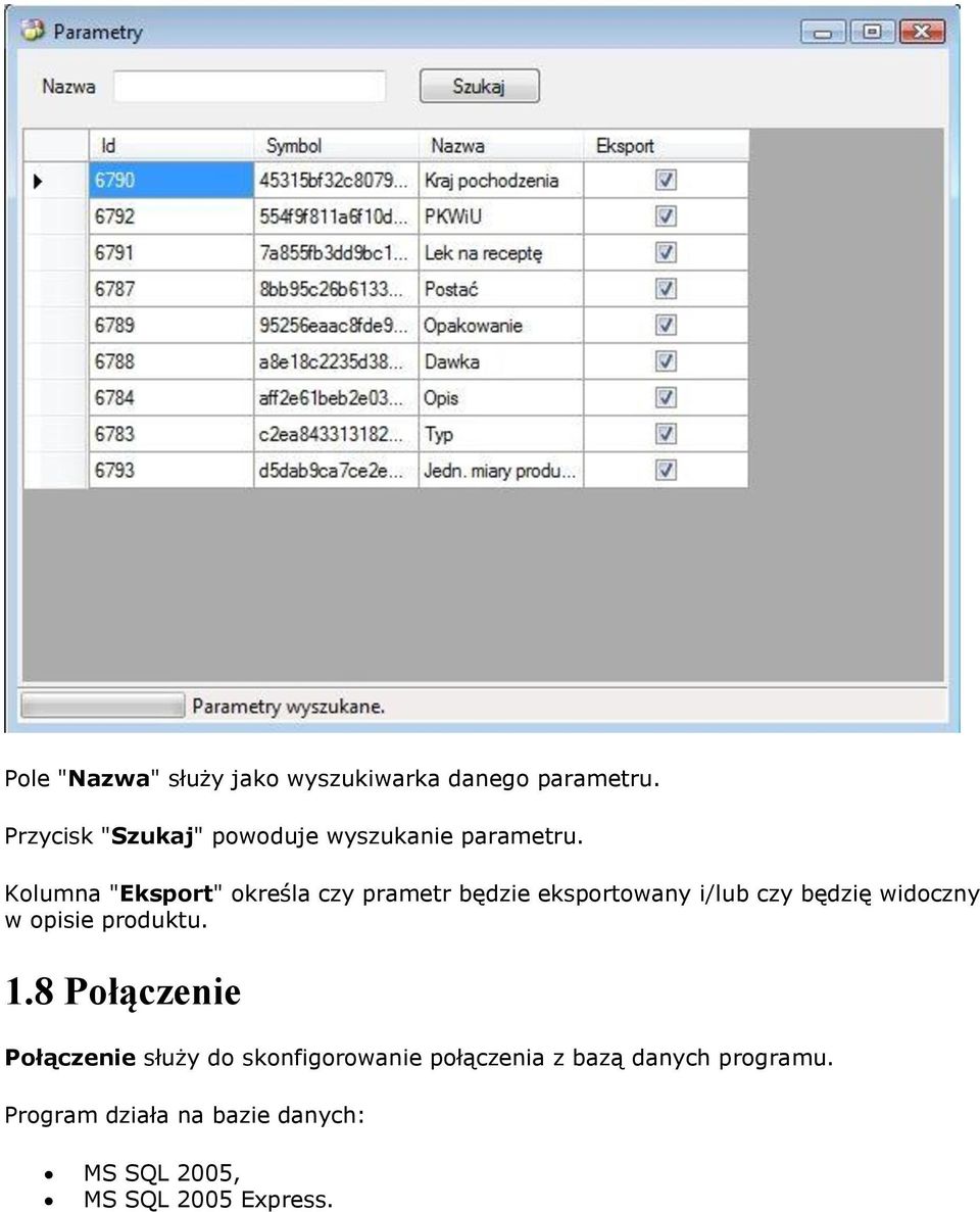 Kolumna "Eksport" określa czy prametr będzie eksportowany i/lub czy będzię widoczny w