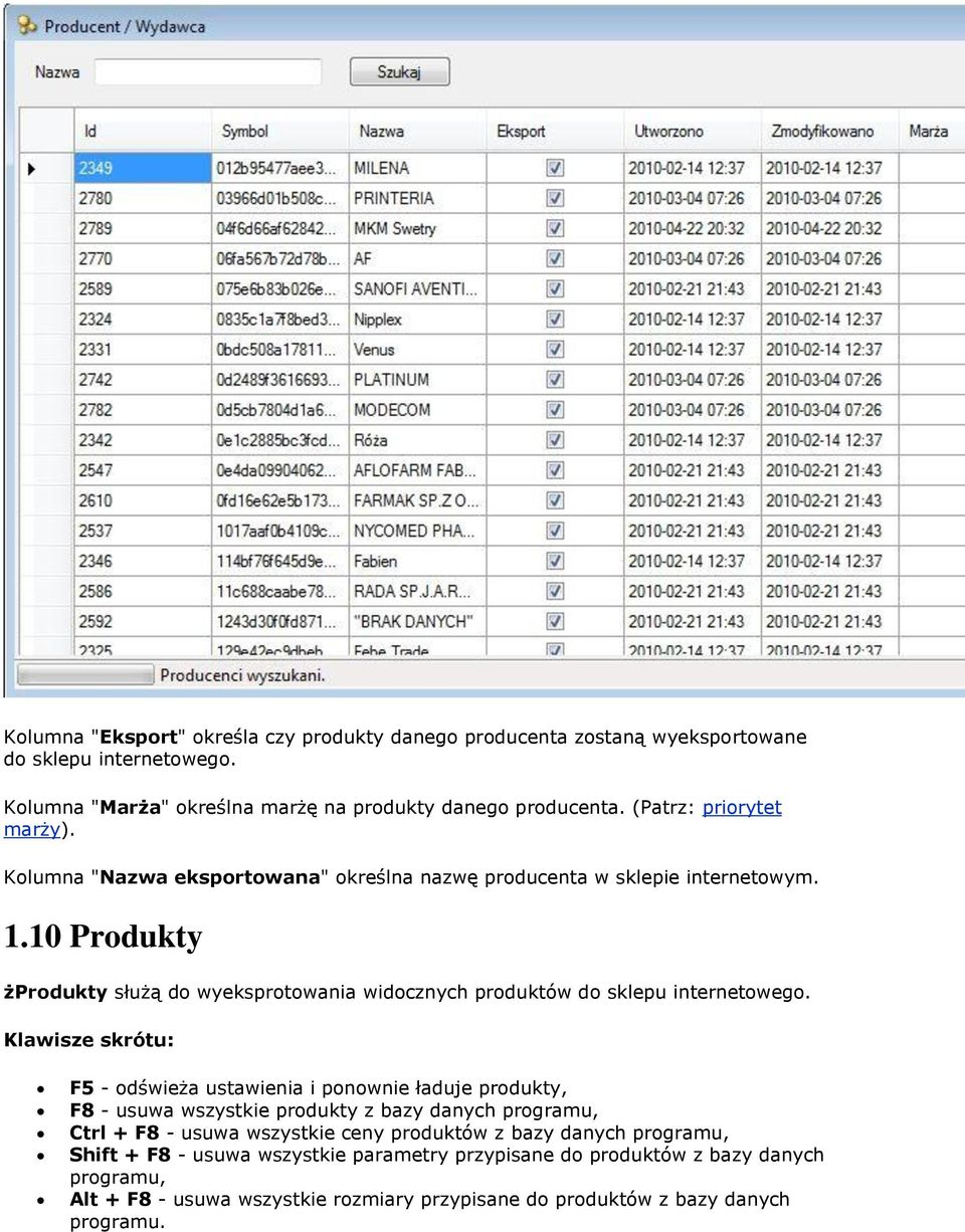 10 Produkty żprodukty służą do wyeksprotowania widocznych produktów do sklepu internetowego.