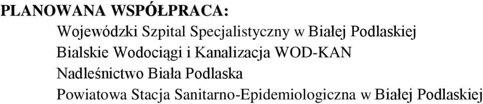 Wodociągi i Kanalizacja WOD-KAN Nadleśnictwo Biała