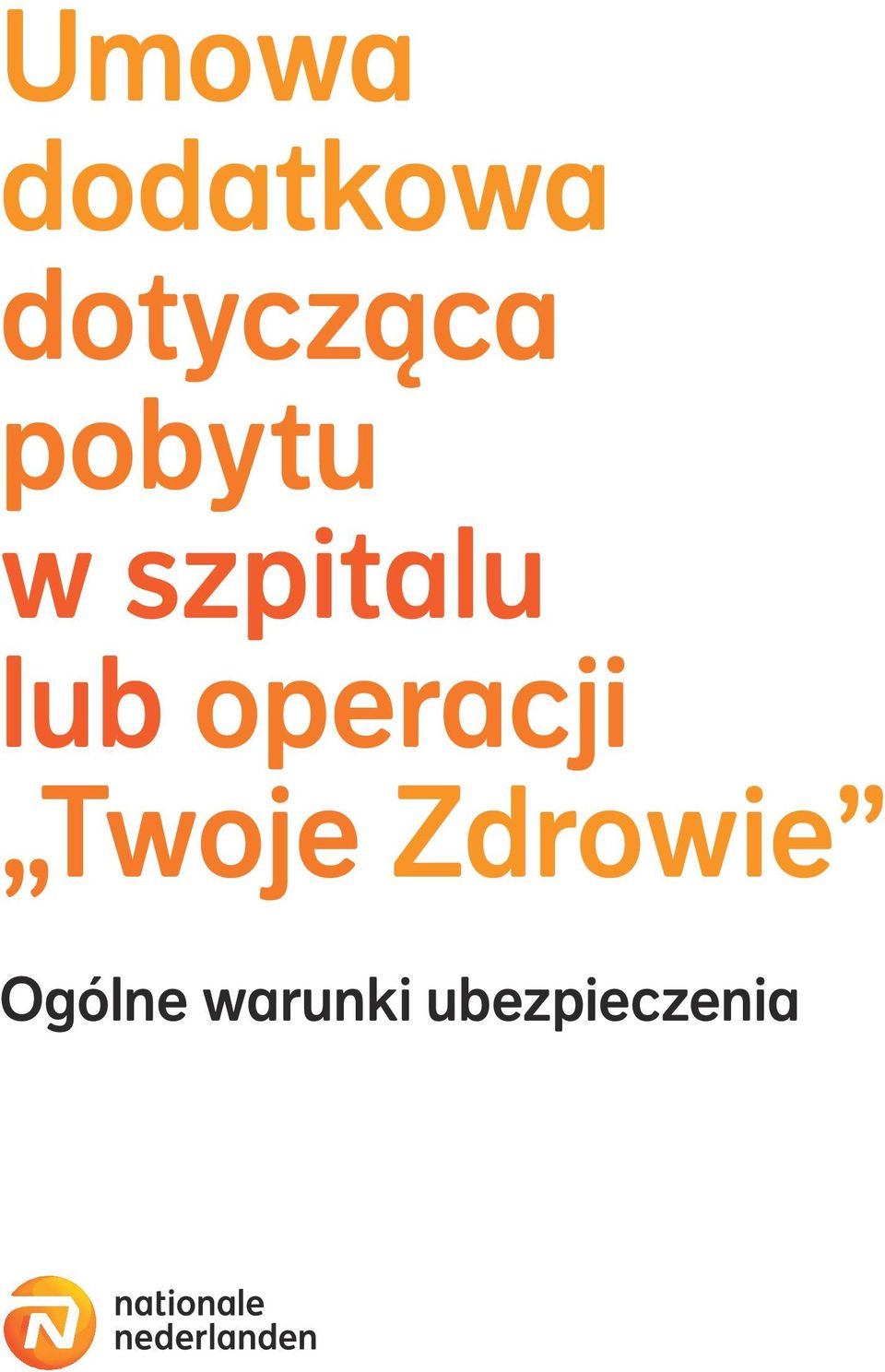 szpitalu lub operacji