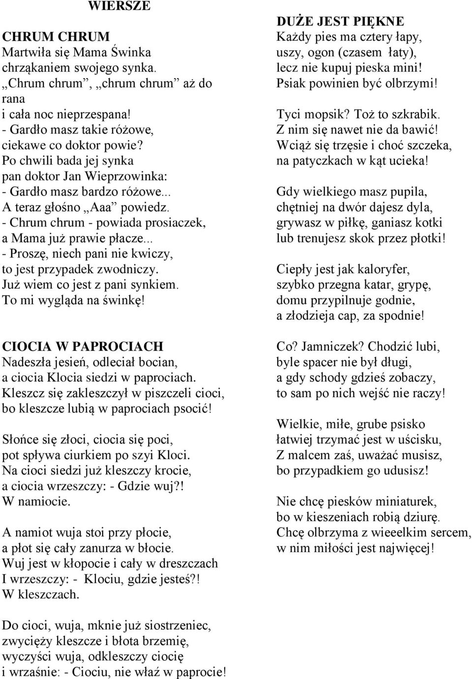 .. - Proszę, niech pani nie kwiczy, to jest przypadek zwodniczy. Już wiem co jest z pani synkiem. To mi wygląda na świnkę!